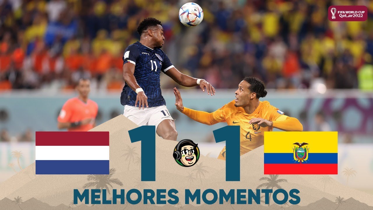 Melhores momentos de Holanda 1 x 1 Equador