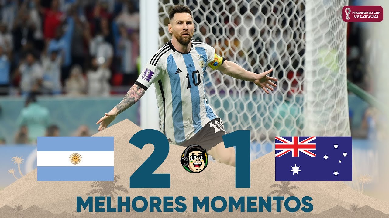 Melhores momentos de Argentina 2 x 1 Austrália